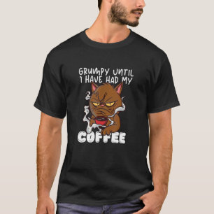Camiseta Gruñón Hasta Que Tenga Mi Café Gruñón Gato Enfadad