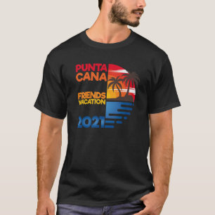 Camiseta Grupo De Amigos De Punta Cana Vacaciones 2021