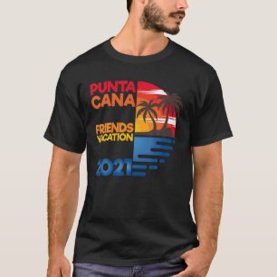 Camiseta Grupo De Amigos De Punta Cana Vacation 2021