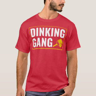 Camiseta Grupo de Dinking de Pickleball Divertido Frase de 