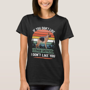 Camiseta GSD007 - Si no te gusta el Pastor Alemán, no me gu