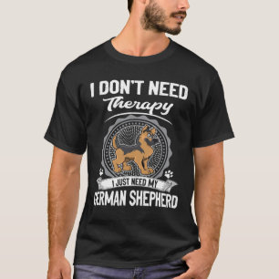 Camiseta GSD055 - No necesito tratamiento solo necesito mi