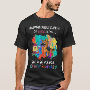 Camiseta GSD073 - Una Mujer No Puede Sobrevivir Solo Con Vi