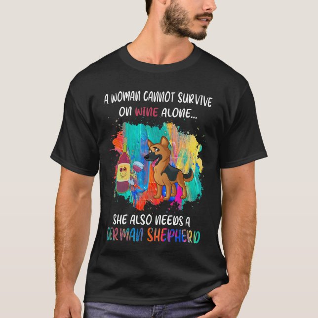 Camiseta GSD073 - Una Mujer No Puede Sobrevivir Solo Con Vi (Anverso)