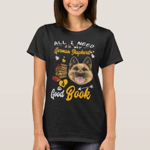 Camiseta GSD095 - Todo Lo Que Necesito Es Mi Pastor Alemán 