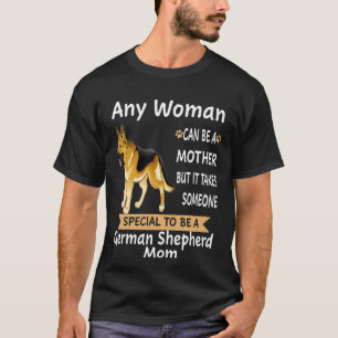 Camiseta GSD101 - Cualquier Mujer Puede Ser Madre Pero Se N