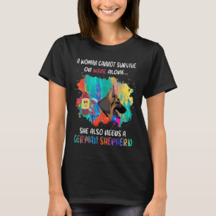 Camiseta GSD101 - Una Mujer No Puede Sobrevivir Solo Con El