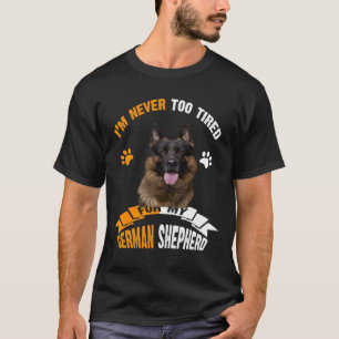 Camiseta GSD119 - Nunca estoy demasiado cansado para mi pas