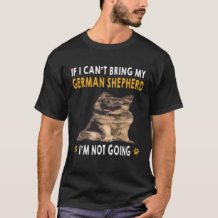 Camiseta GSD131 - Si no puedo traer a mi pastor alemán, no