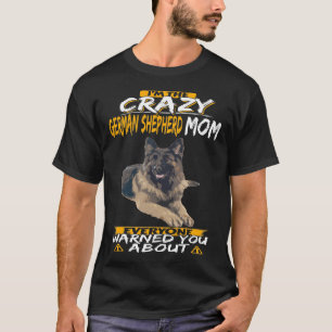 Camiseta GSD131 - Soy la loca pastora alemana