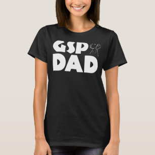 Camiseta GSP Dad Funny German Shorthal de papá de punteros
