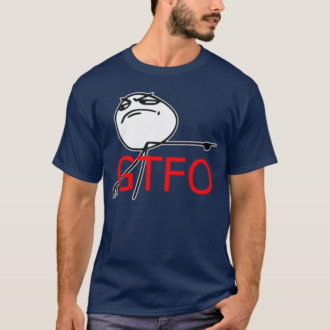 Camiseta GTFO salen de la cara Meme cómico de la rabia del (Anverso)