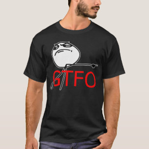 Camiseta GTFO salen de la cara Meme cómico de la rabia del
