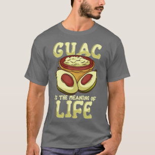 Camiseta Guac Es El Significado De La Vida Guacamole Aguaca