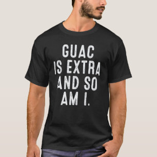 Camiseta Guac Es Extra Y Yo También Entrenamiento Orgullo V