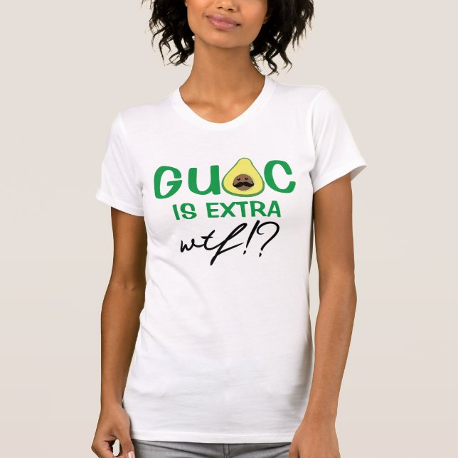 Camiseta guacamole guac is extra funny t-shirt design (Anverso)