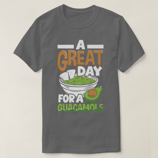 Camiseta Guacamole un gran día de comida aguacate vegan (Diseño del anverso)