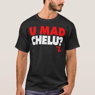 Camiseta ¿GUAM CORRE 671 U Chelu enojado? T