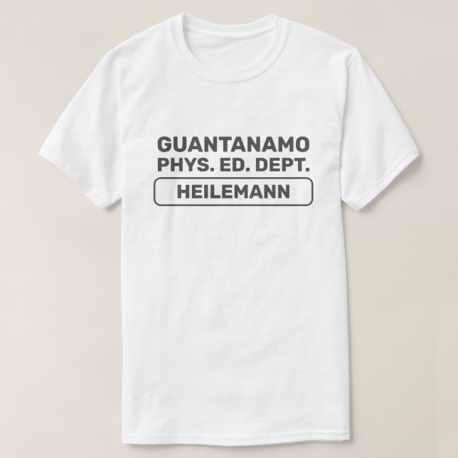 Camiseta Guantanamo Phys. Ed. Dept.™ T-Shirt  (Diseño del anverso)
