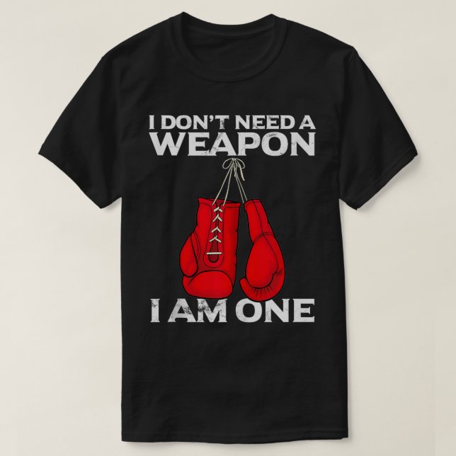 Camiseta Guantes de boxeo que no necesito un cazador de arm (Diseño del anverso)