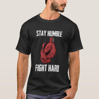 Camiseta Guantes de Boxeo Stay Humble Fight Hard Boxeador