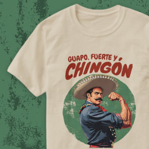 Camiseta Guapo Fuerte y Chingón Vintage Mexicano Español