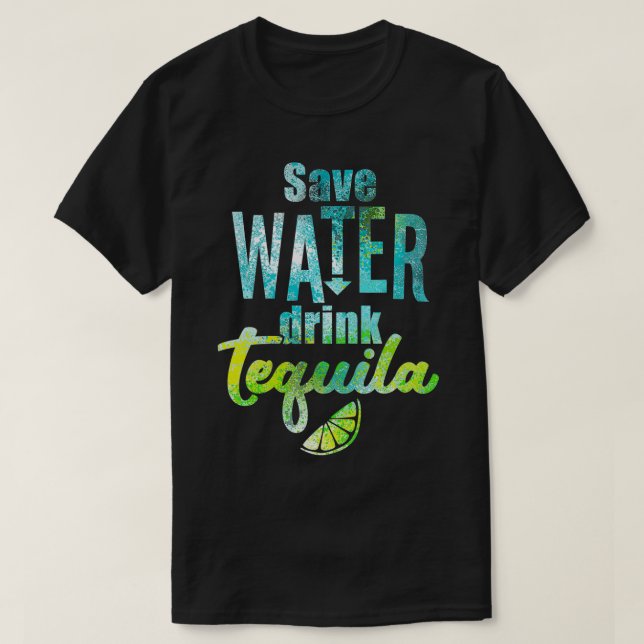 Camiseta Guardar agua potable tequila (Diseño del anverso)