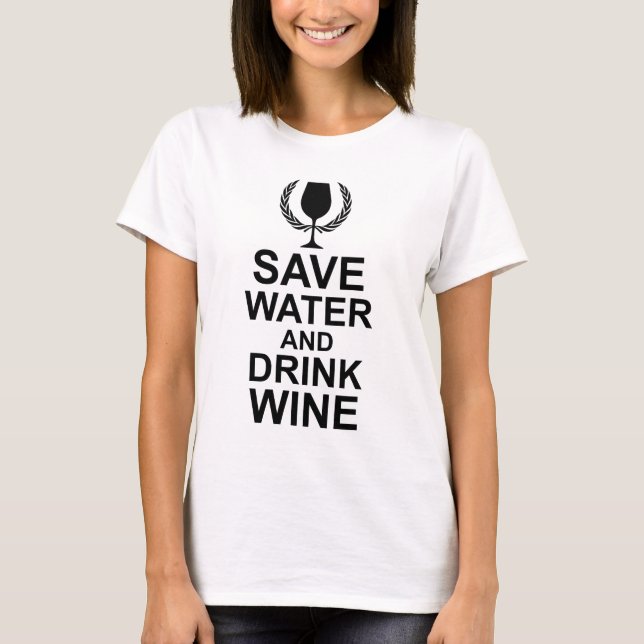 Camiseta Guardar agua y beber vino (Anverso)