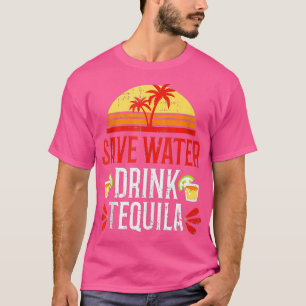 Camiseta Guardar bebida de agua Tequila Fiesta de bebida de