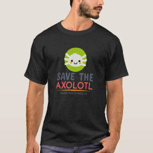 Camiseta Guardar El Axolotl Guardar Xochimilco