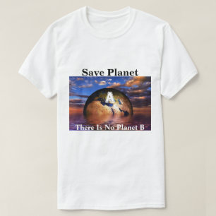 Camiseta Guardar planeta A No Hay Planeta B
