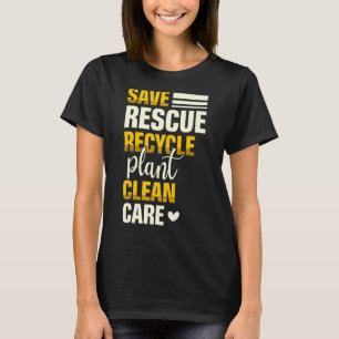 Camiseta Guardar rescate reciclar planta de cuidado limpio