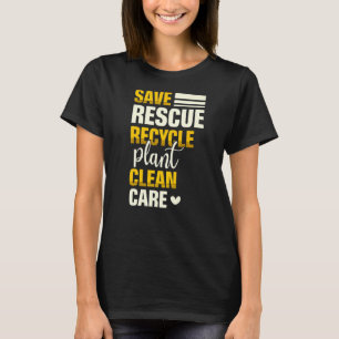 Camiseta Guardar rescate reciclar planta de cuidado limpio