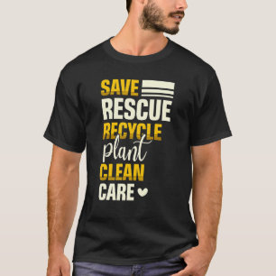 Camiseta Guardar rescate reciclar planta de cuidado limpio 