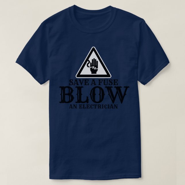 Camiseta Guardar un golpe de fusible un electrodo 6 (Diseño del anverso)