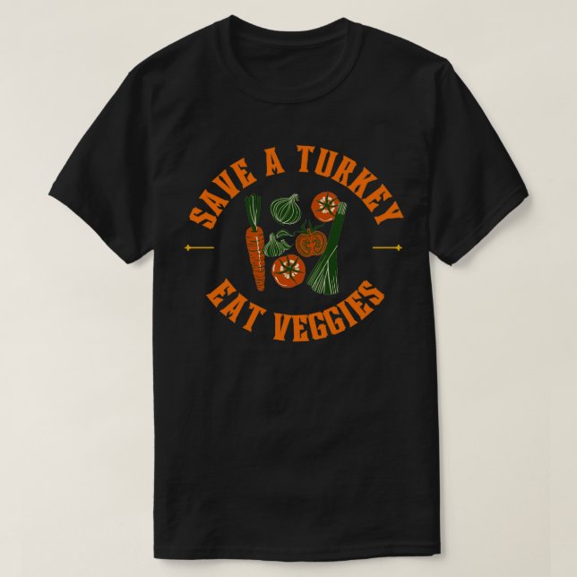 Camiseta Guardar un pavo comer verduras (Diseño del anverso)