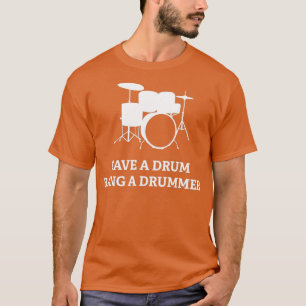 Camiseta Guardar un tambor Bang A DrummerTShirt 1