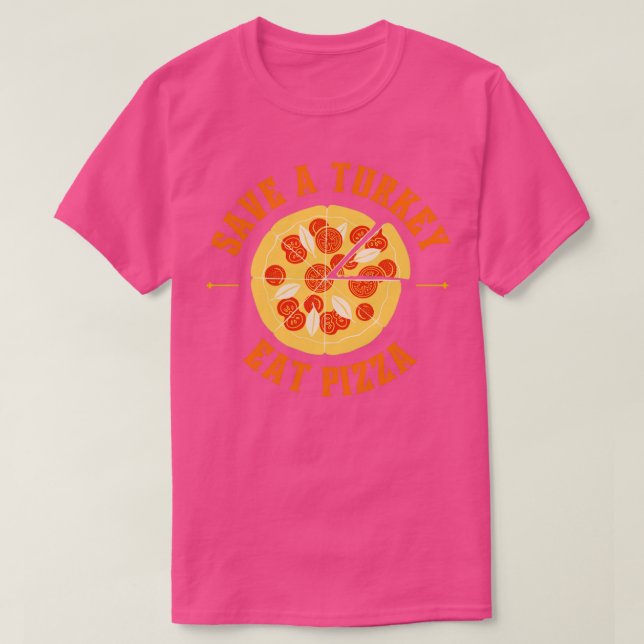 Camiseta Guardar una pizza de pavo (Diseño del anverso)