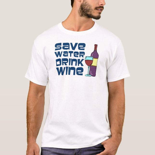 Camiseta Guardar vino para beber agua (Anverso)