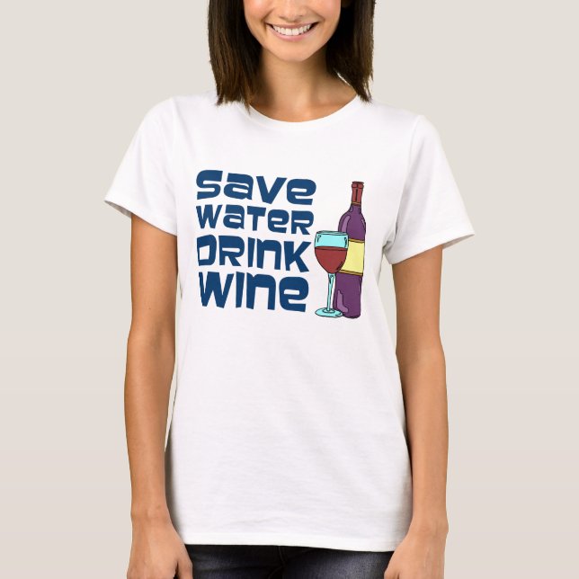 Camiseta Guardar vino para beber agua (Anverso)