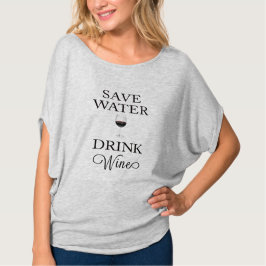 Camiseta Guardar vino para beber agua