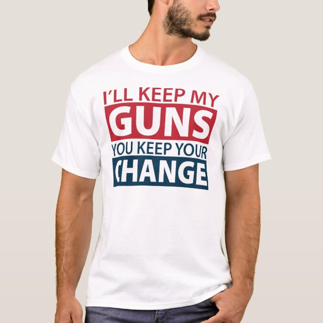 Camiseta Guardaré mis armas, usted guardo su cambio (Anverso)