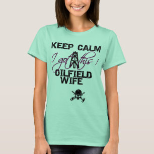 Camiseta Guarde a la esposa tranquila del campo petrolífer