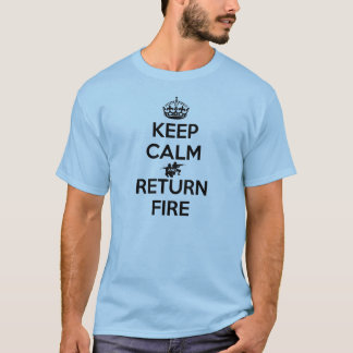 Camiseta Guarde el fuego tranquilo y de vuelta