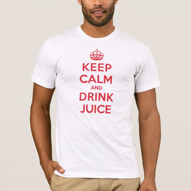Camiseta Guarde el jugo tranquilo de la bebida (Anverso)
