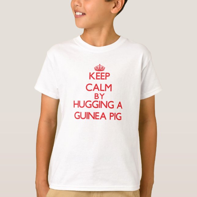 Camiseta Guarde la calma abrazando un conejillo de Indias (Anverso)