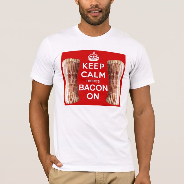 Camiseta Guarde la calma allí es tocino encendido (Anverso)