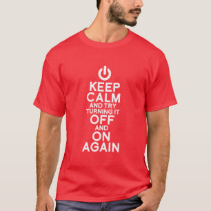 Camiseta Guarde la calma apagado y encendido otra vez