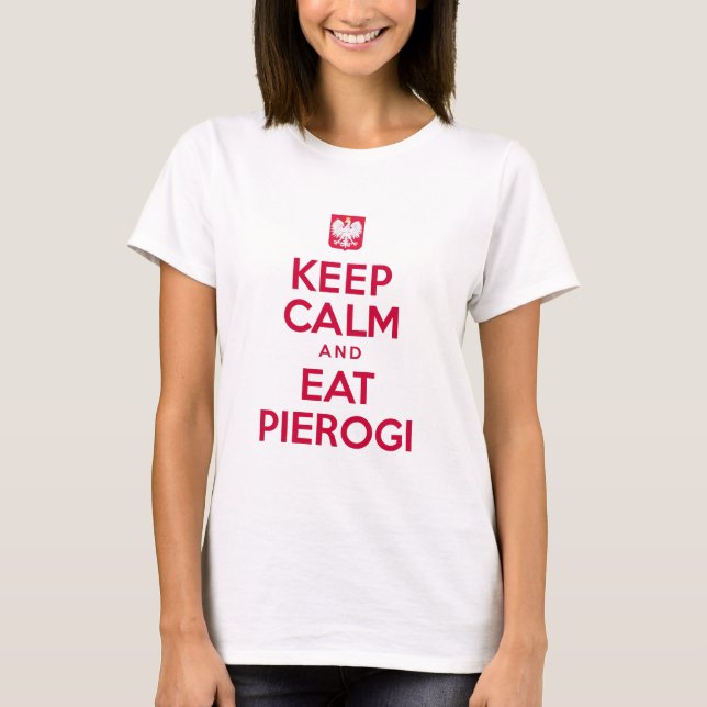 Camiseta Guarde la calma para comer Pierogi (Anverso)