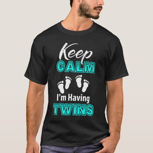 Camiseta Guarde la calma que estoy teniendo gemelos, mamá (Anverso)